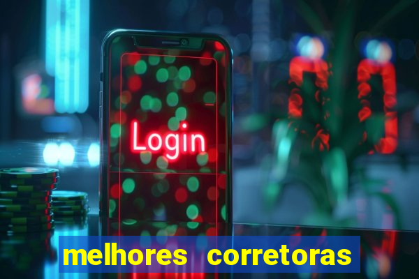 melhores corretoras de valores